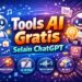 Tools AI Gratis Selain ChatGPT yang Bisa Membantu Pekerjaan Kantor