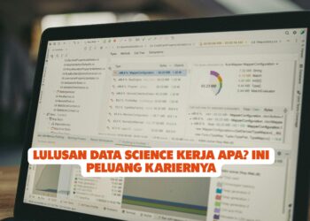 Lulusan Data Science Kerja Apa? Ini Peluang Kariernya